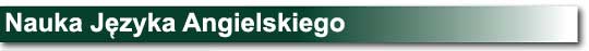 NAUKA JĘZYKA ANGIELSKIEGO