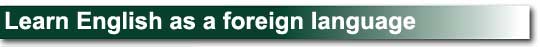 Learn English as a foreign language